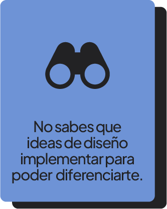 Tarjeta azul con icono de binoculares, dice No sabes que ideas de diseño implementar para poder diferenciarte.